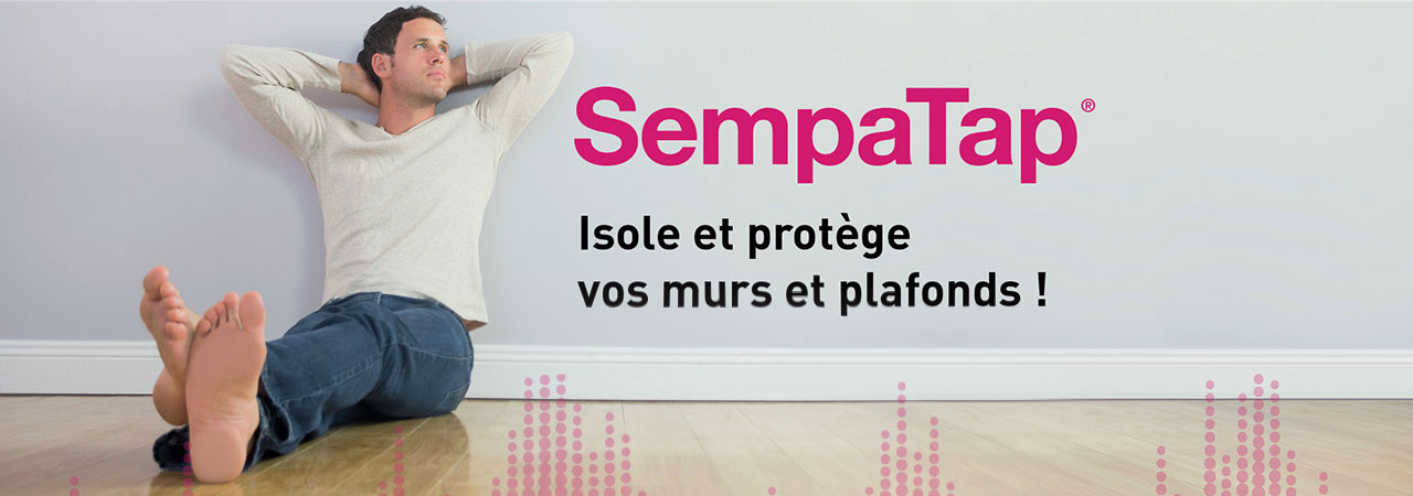 SempaTap isole et protège vos murs et plafonds.